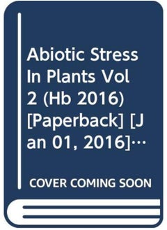 Abiotic Stress In Plants Vol 2 (Hb 2016) - pzsku/ZEAAA49C8D94D4F4DE755Z/45/_/1724845326/6eab5e41-731d-4e3c-a81c-92566a5c25cd