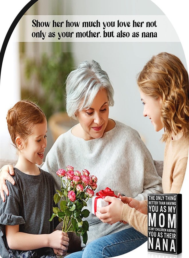 Yulejo Nana Gifts for Christmas Nana Sign The Only Thing Better Than Having You As My Mom Is My Children Having You As Their Nana 5.1" x 6.7" Wooden Nana Plaque Wall Decorative for Grandmother Nana - Image 5