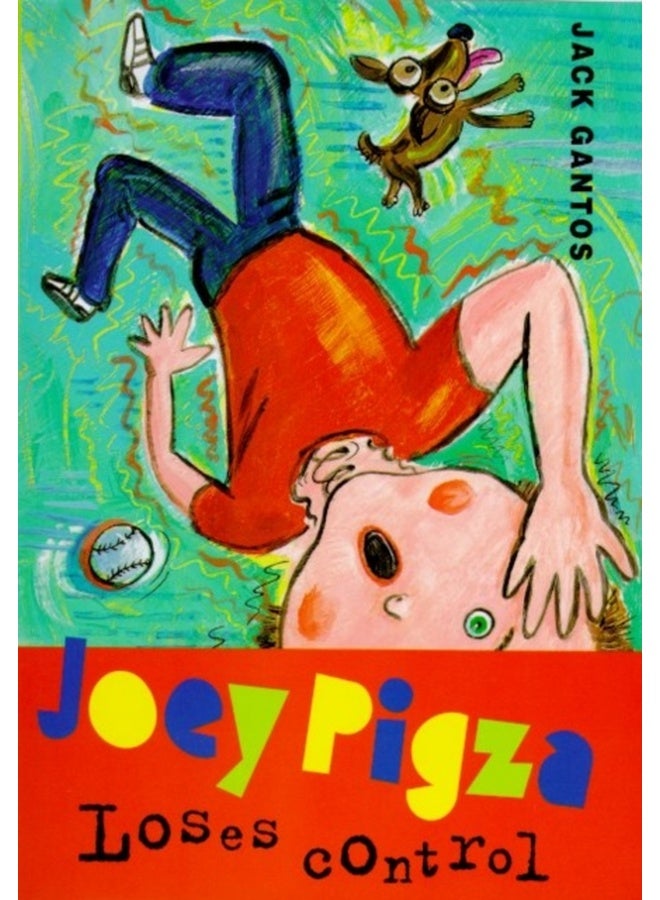 Joey Pigza Loses Control: (Newbery Honor Book): 2 (Joey Pigza, 2) 