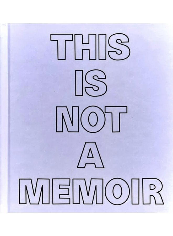 This Is Not a Memoir - Hardback