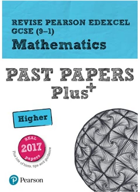 Revise Pearson Edexcel GCSE (9-1) Mathematics Higher Past Papers Plus