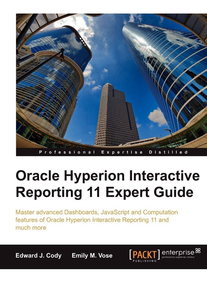 Oracle Hyperion Interactive Reporting 11 Expert Guide 