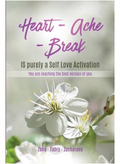 Heart - Ache - Break IS purely a Self Love Activation: You are reaching the best version of you