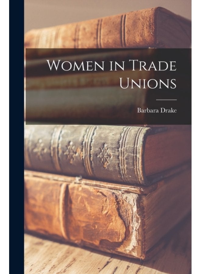 Women in Trade Unions - Paperback