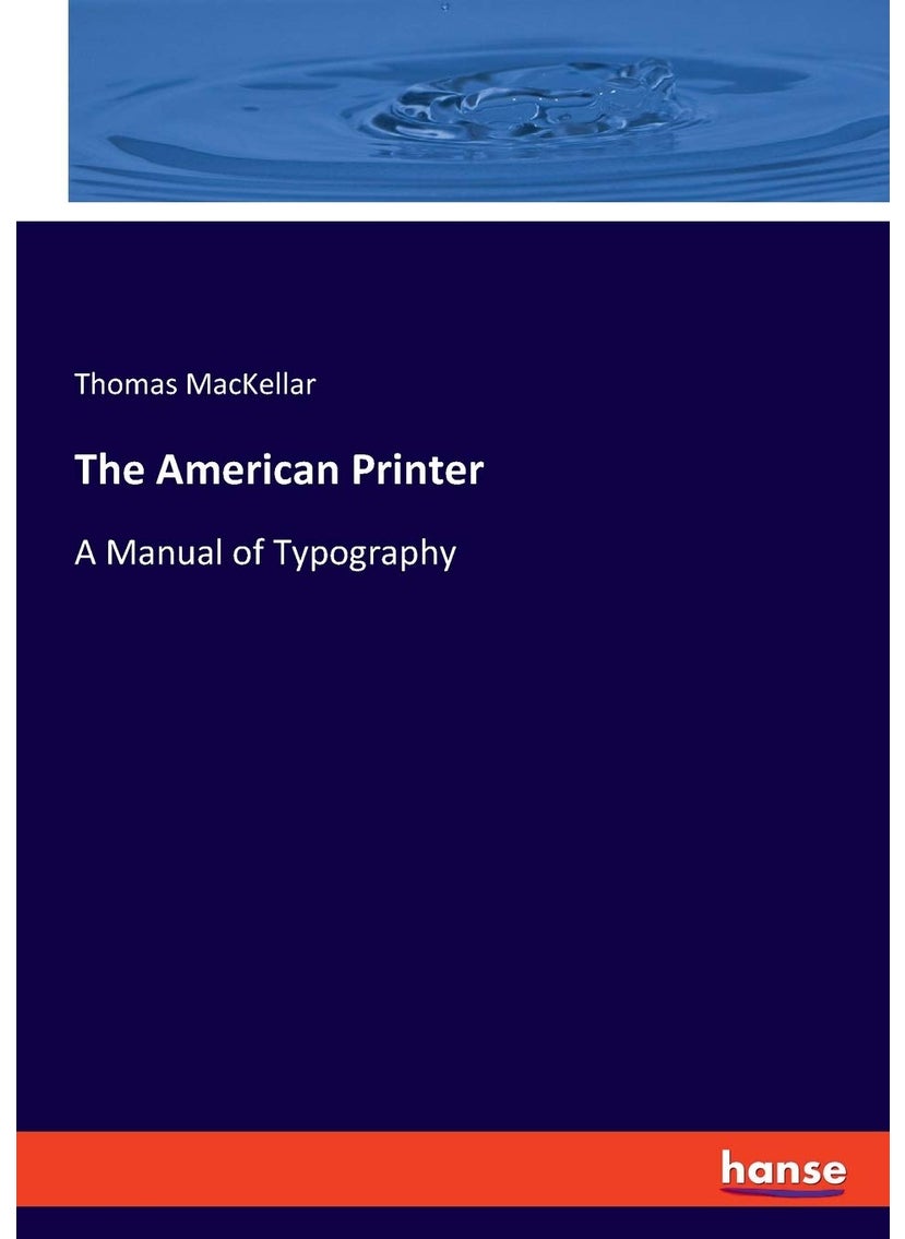 The American Printer: A Manual of Typography  - Image 1