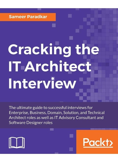 Cracking the IT Architect Interview: The ultimate guide to successful interviews for En