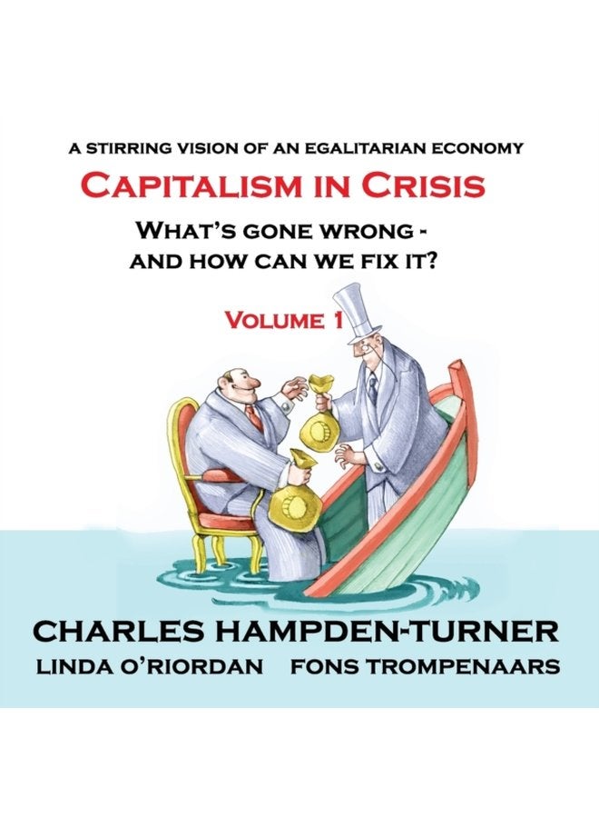 Capitalism in Crisis Volume 1 What s gone wrong and how can we fix it - Paperback