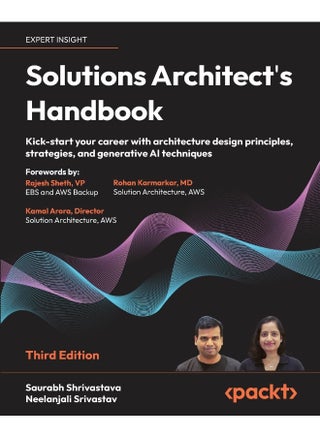Packt Solutions Architect's Handbook - Third Edition: Kick-start your career with architecture design principles, strategies, and generative AI techniques - pzsku/ZEAD5F5B69A7B1F659F10Z/45/1748328842/47caa50b-0a34-4403-a69a-f6aa79ade863