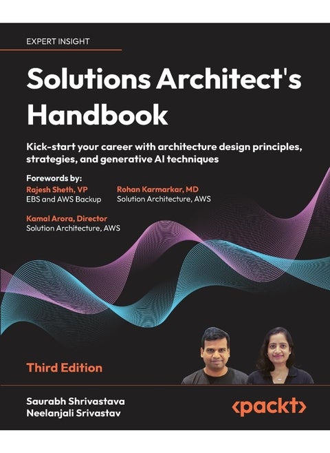 Packt Solutions Architect's Handbook - Third Edition: Kick-start your career with architecture design principles, strategies, and generative AI techniques