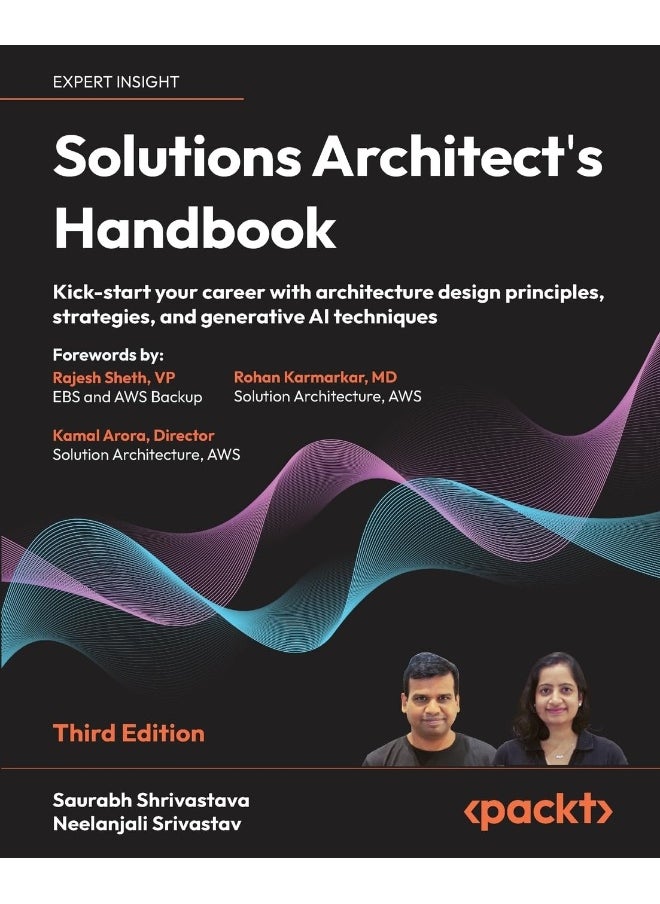 Packt Solutions Architect's Handbook - Third Edition: Kick-start your career with architecture design principles, strategies, and generative AI techniques 
