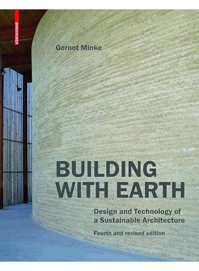 Building with Earth: Design and Technology of a Sustainable Architecture Fourth and revised edition