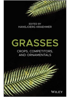 Grasses: Crops, Competitors, and Ornamentals 