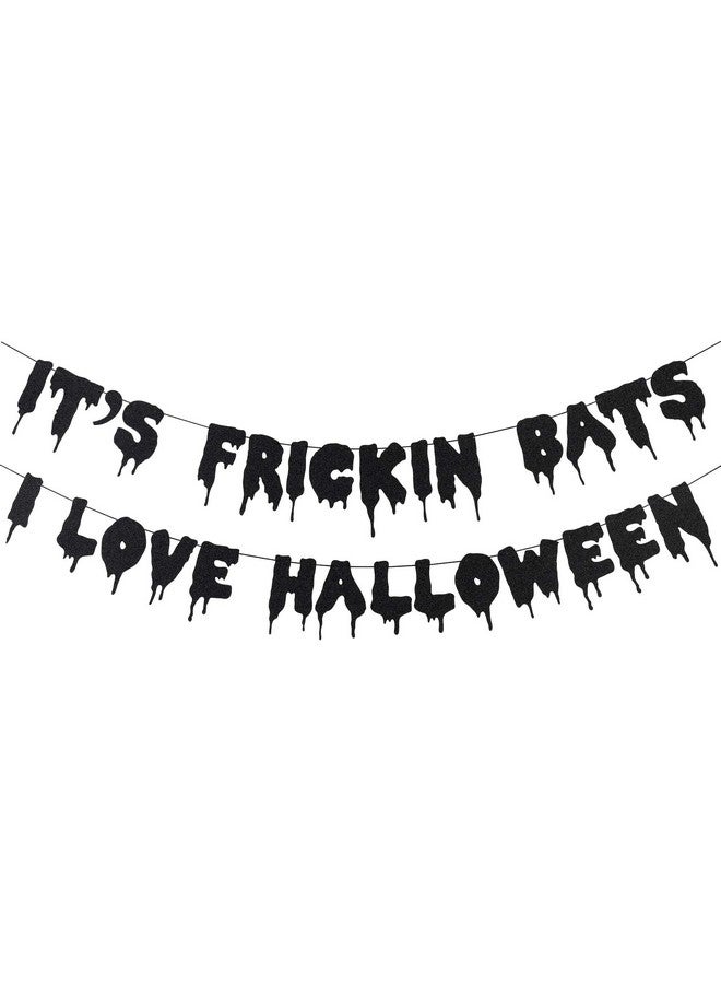 LeeSky Black Glittery It's Frickin Bats I Love Halloween Banner- Halloween Theme Party Decorations,Halloween Party Supplies,Mantle Home Decor,Yard Decor - Image 1