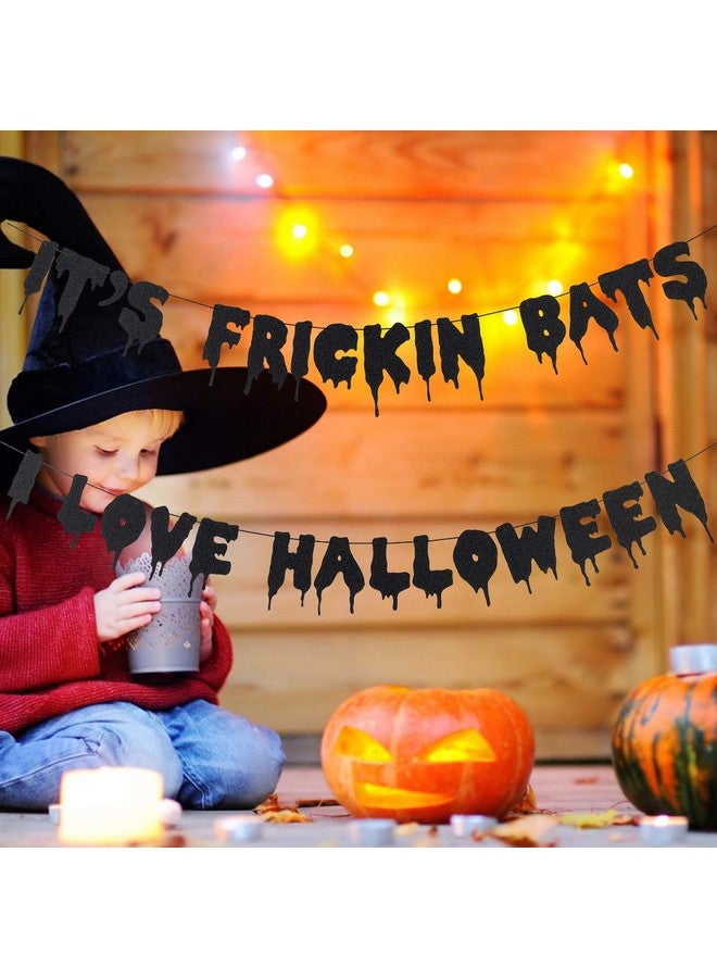 LeeSky Black Glittery It's Frickin Bats I Love Halloween Banner- Halloween Theme Party Decorations,Halloween Party Supplies,Mantle Home Decor,Yard Decor - Image 3