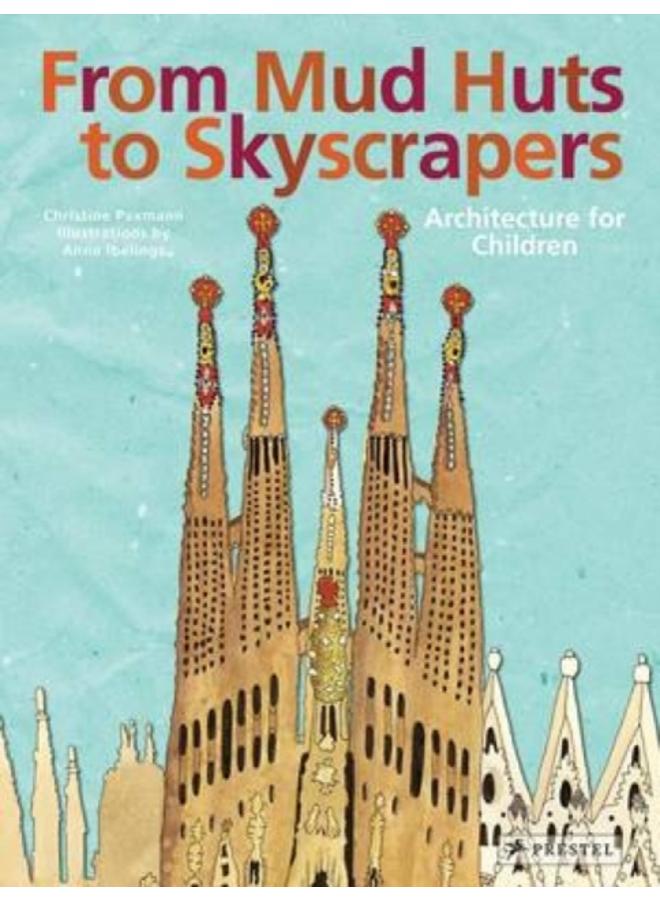 From Mud Huts to Skyscrapers 