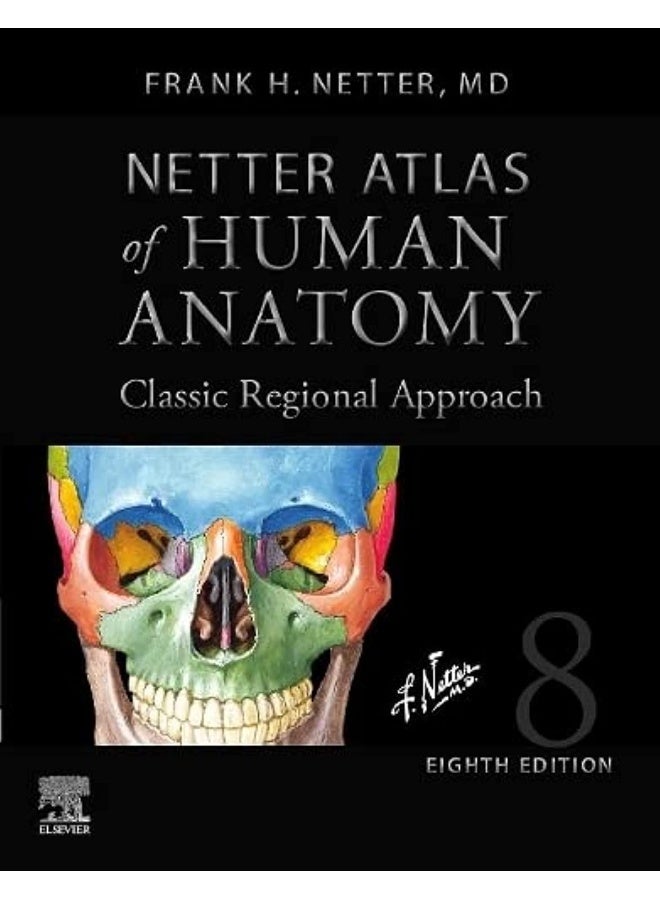 Netter Atlas of Human Anatomy: Classic Regional Approach (hardcover): Professional Edition with NetterReference Downloadable Image Bank