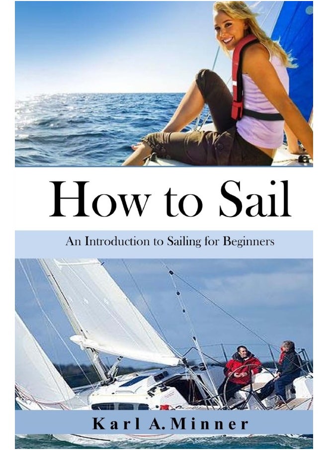 How to Sail: An Introduction to Sailing for Beginners - pzsku/ZEAE48ABCB62EAE892C8FZ/45/_/1737571899/8cff2e04-aac5-4889-99d3-45efe9e7cd89