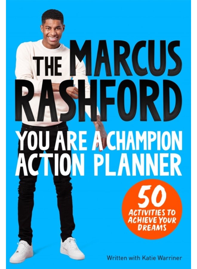 The Marcus Rashford You Are a Champion Action Planner 50 Activities to Achieve Your Dreams - Paperback