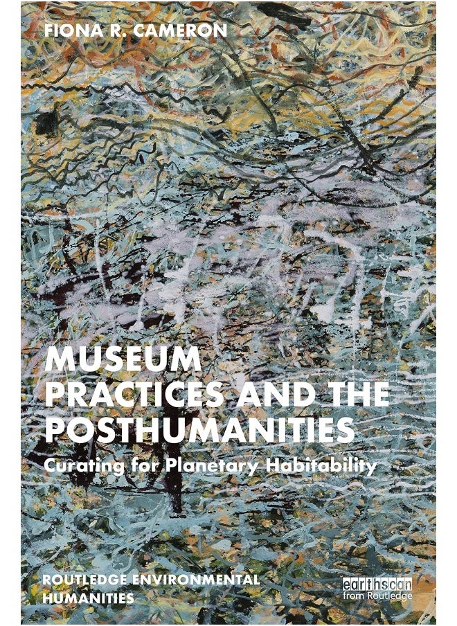 null - Museum Practices and the Posthumanities: Curating for Planetary Habitability - Image 1