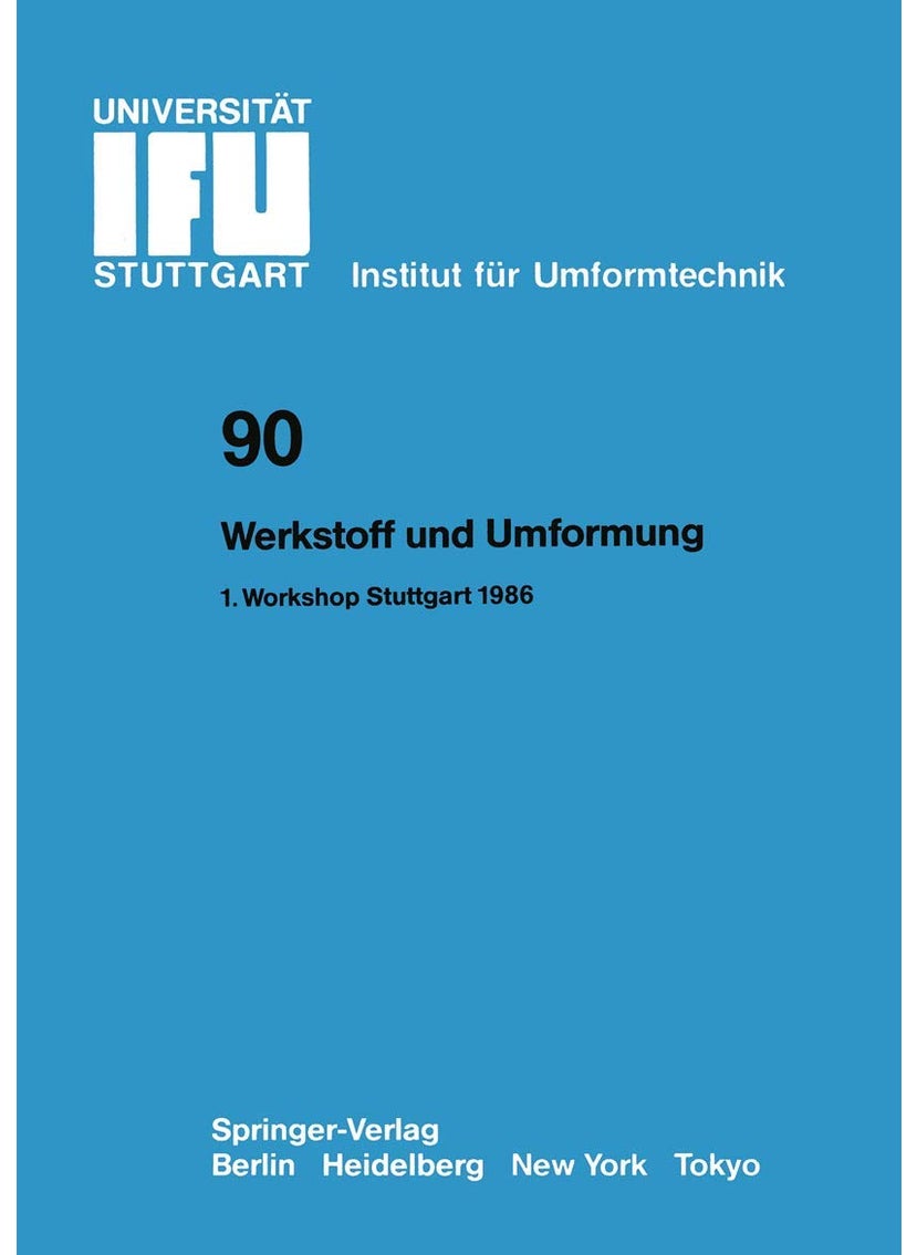 Werkstoff und Umformung: Vorträge des 1.Workshop Stuttgart, 9. Juni 1986 