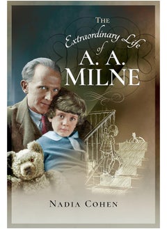 The Extraordinary Life of A A Milne 