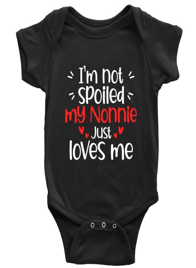 YCICIVDee I'm Not Spoiled My Nonnie Just Loves Me - Funny One-Piece Infant Baby Bodysuit 0-3 Months Short-Sleeved Black Clothes - Image 1