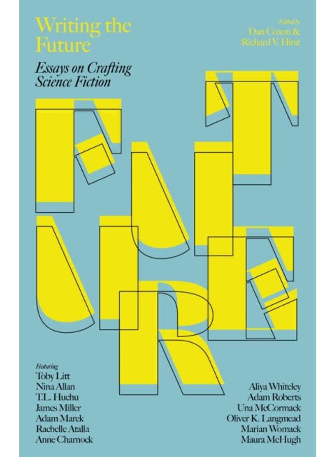Writing the Future : Essays on Crafting Science Fiction