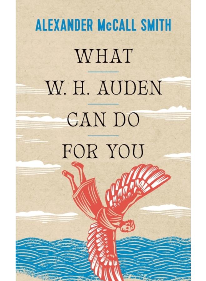 What W. H. Auden Can Do for You 