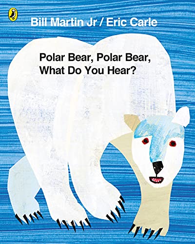 Polar Bear Polar Bear What Do You Hear 