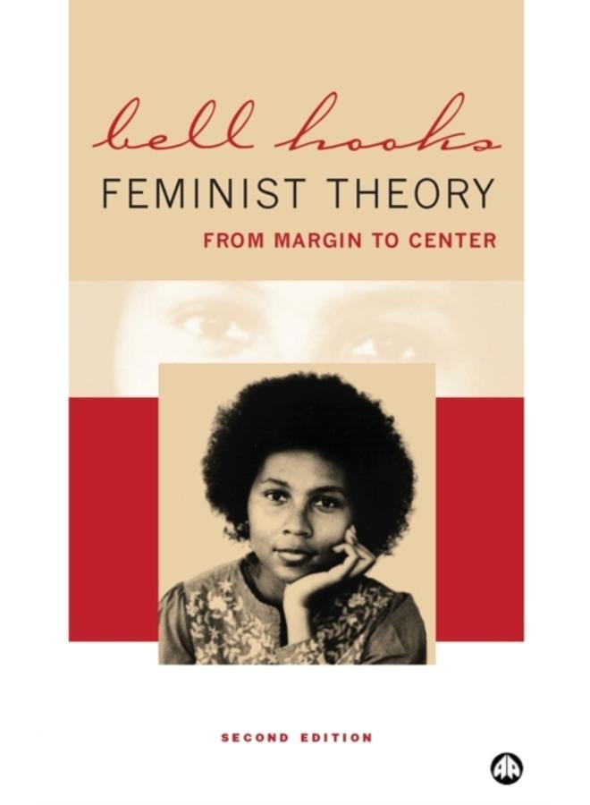 Feminist Theory : From Margin to Center 