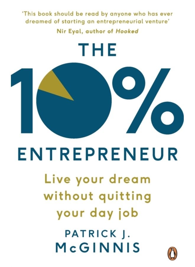 The 10 Entrepreneur Live Your Dream Without Quitting Your Day Job - Paperback