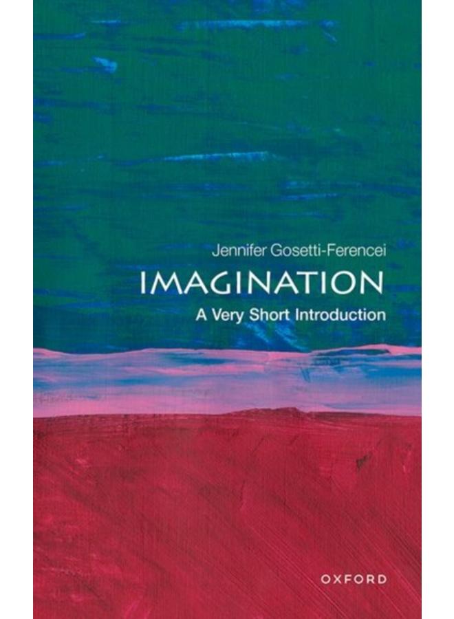 Imagination: A Very Short Introduction 