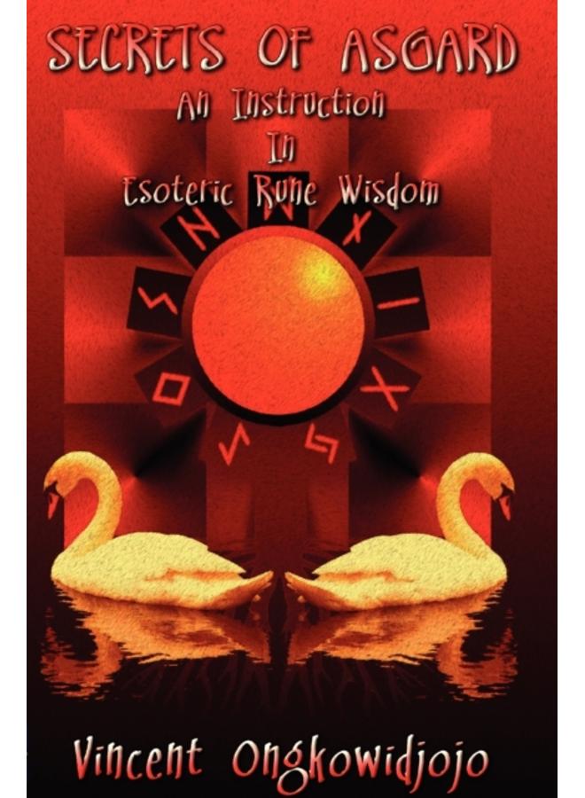 Secrets of Asgard : An Instruction In Esoteric Rune Wisdom 