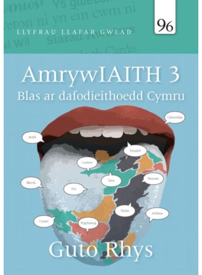 Amrywiaith 3 : Blas ar Dafodieithoedd Cymru
