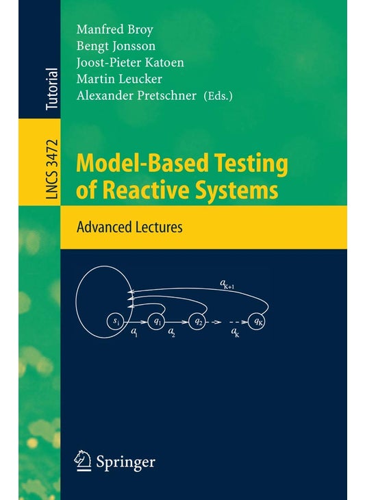 Model-Based Testing of Reactive Systems: Advanced Lectures