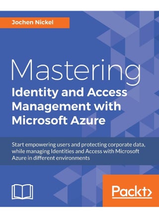 Mastering Identity and Access Management with Microsoft Azure - pzsku/ZEB3F9900323D36992C6FZ/45/1747996784/37441799-5a71-4cc3-bdbc-b2b121430cb8