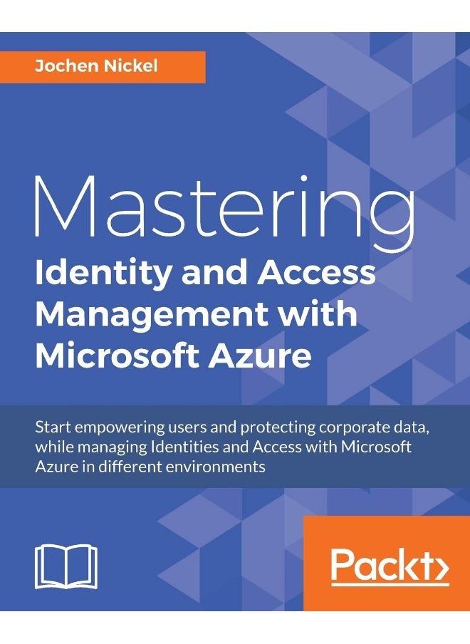 Mastering Identity and Access Management with Microsoft Azure