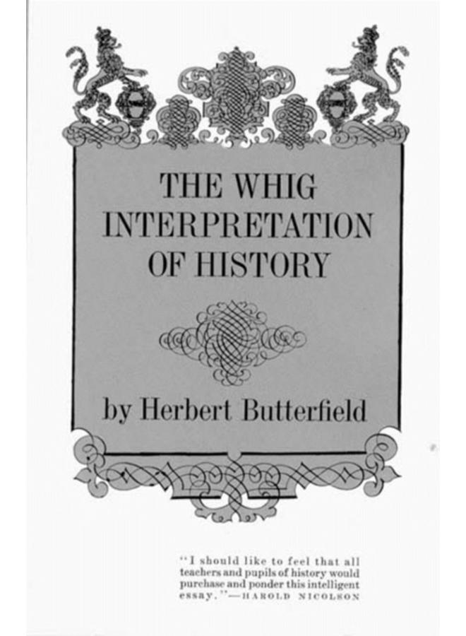 The Whig Interpretation of History 