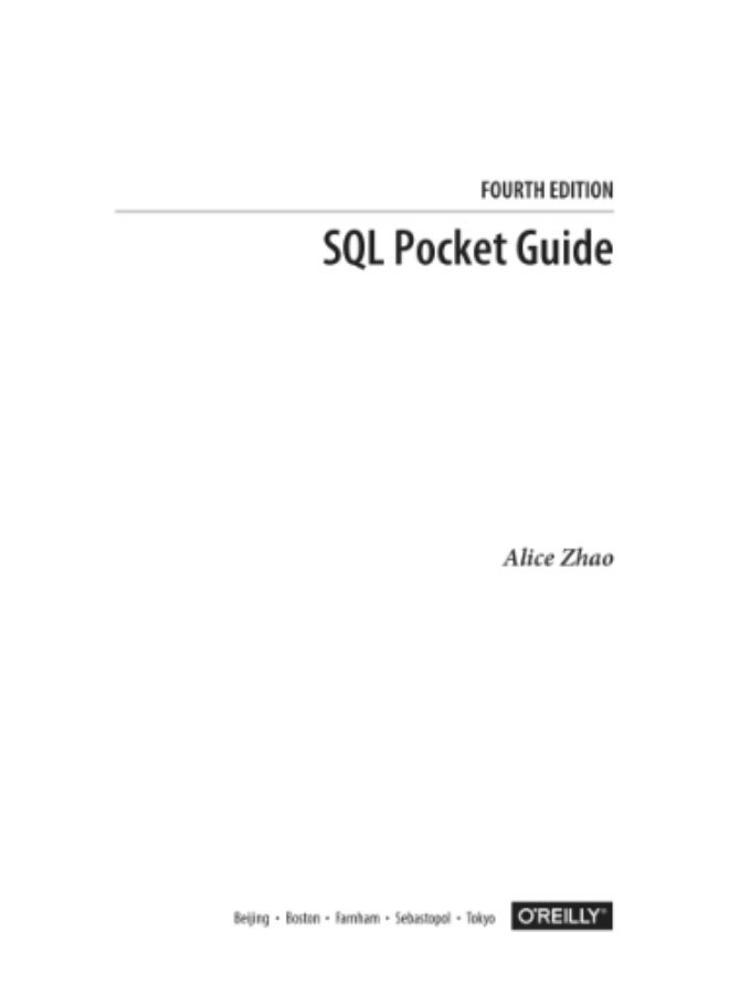 SQL Pocket Guide: A Guide to Using SQL by Alice Zhao is a concise, practical reference that helps readers quickly master essential SQL commands and concepts. Fourth Edition - Image 2