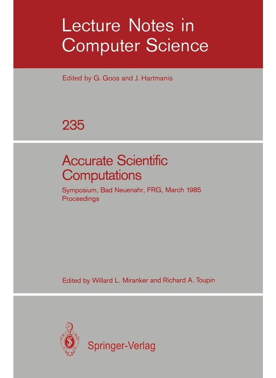 Accurate Scientific Computations: Symposium, Bad Neuenahr, Federal Republic of Germany March 12-14, 1985. Proceedings 