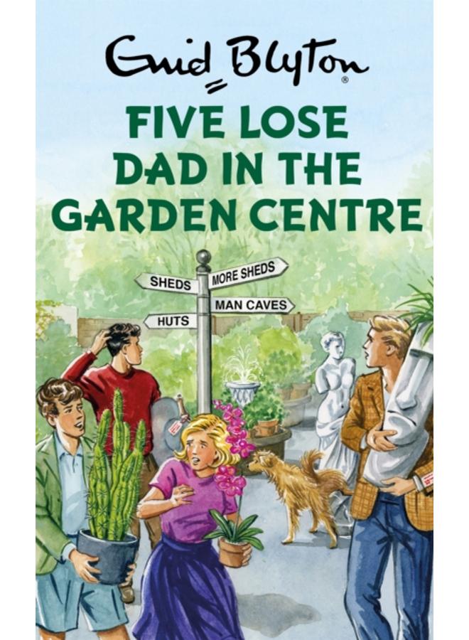 Five Lose Dad in the Garden Centre 