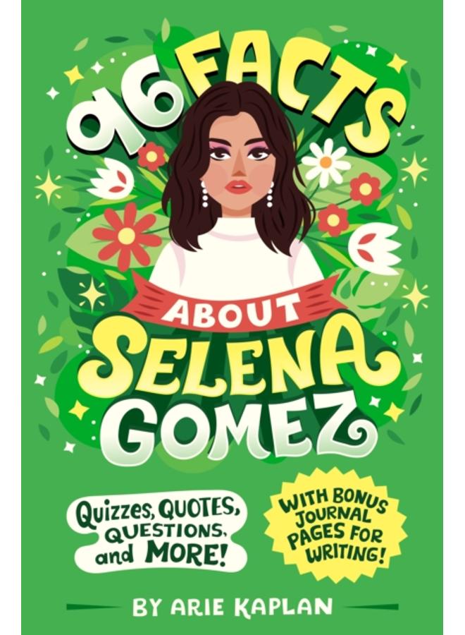 96 Facts About Selena Gomez : Quizzes, Quotes, Questions, and More! With Bonus Journal Pages for Writing! 