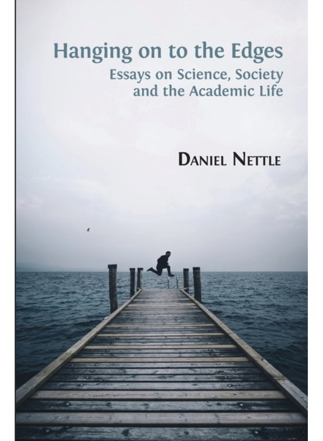 Hanging on to the Edges Essays on Science Society and the Academic Life - Paperback