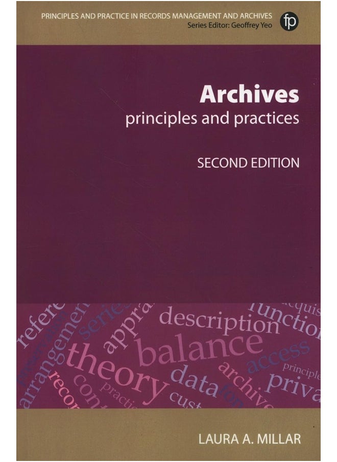 Archives, Second Revised Edition: Principles and Practices 