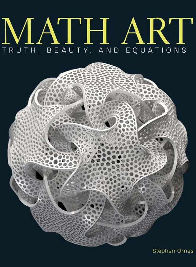 Math Art: Truth, Beauty, and Equations