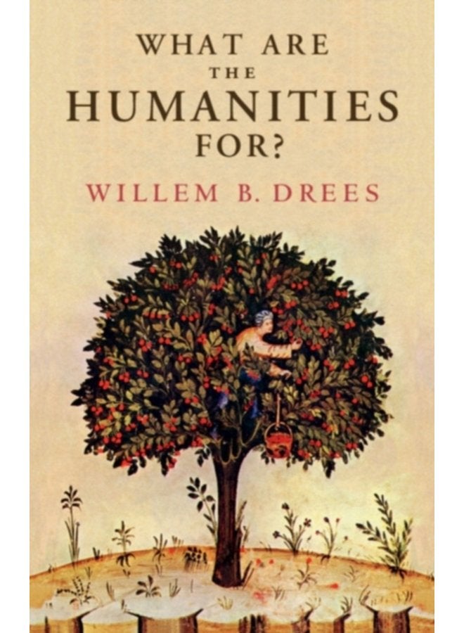 What Are the Humanities For - Hardback