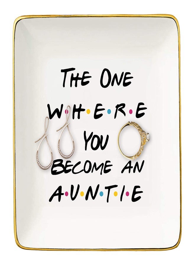 Topthink Gift for Sister,Best Friends-Aunt Announcement-Aunt to Be-New Aunty-Pregnancy Announcement Idea-The One Where You Become an Auntie-Ceramic Jewelry Holder Ring Dish Trinket Box Tray-Friends TV Show - Image 1