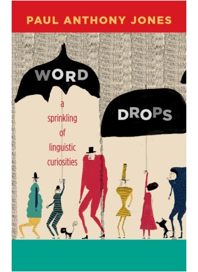 Word Drops : A Sprinkling of Linguistic Curiosities 