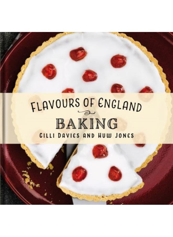 Flavours of England: Baking 