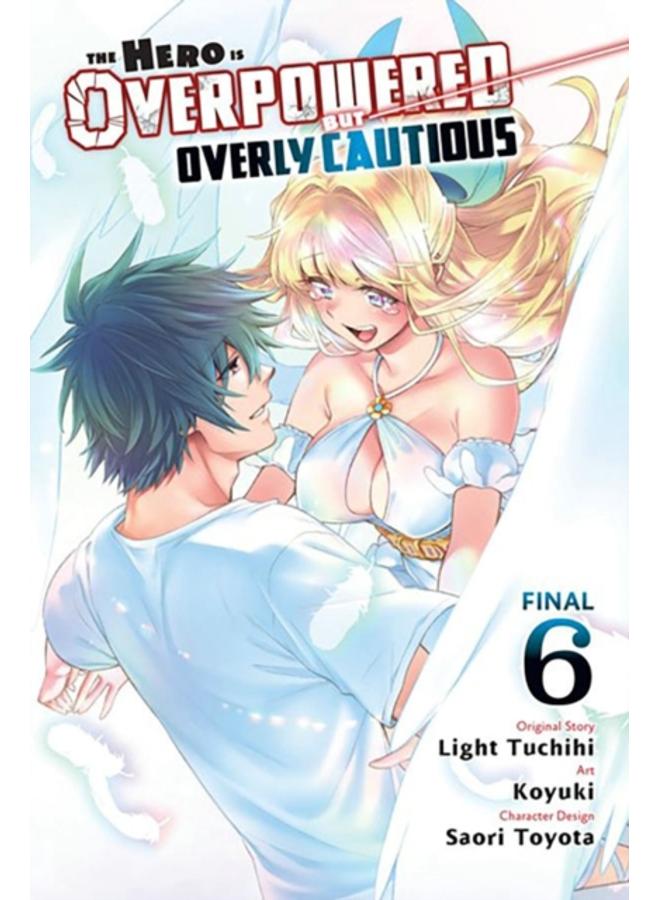 The Hero Is Overpowered But Overly Cautious, Vol. 6 (manga) 